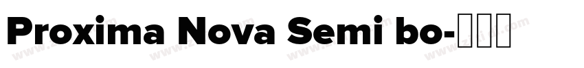 Proxima Nova Semi bo字体转换